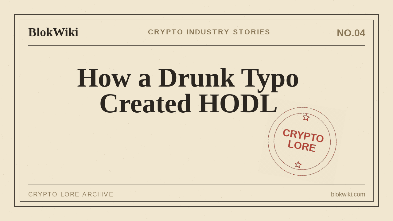 HODL Origin: How a Drunk Typo Created Crypto's Most Famous Slang hodl meaning,hodl origin,what is hodl,hodler,crypto slang,I AM HODLING,GameKyuub